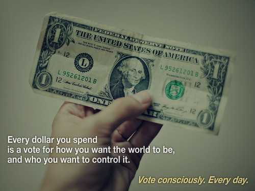 Vote With Your Dollar; It’s That Simple