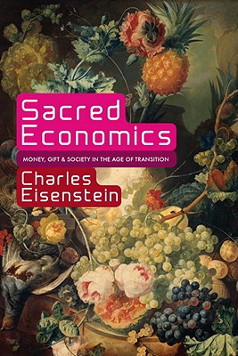 Is the World Ready for Sacred Economics?